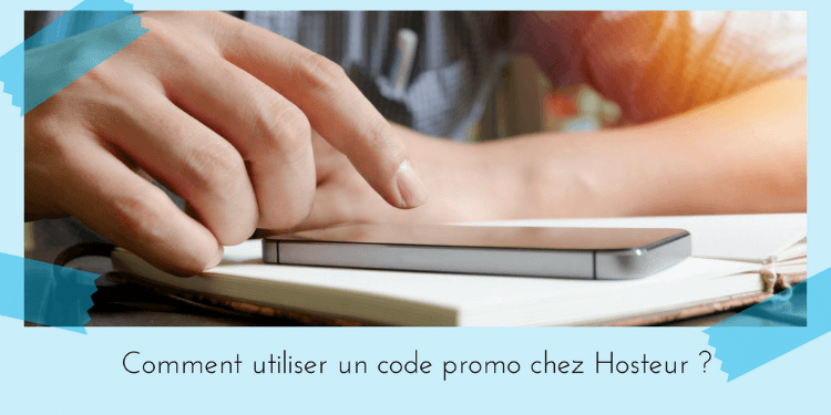 Comment utiliser un code promo chez Hosteur ?